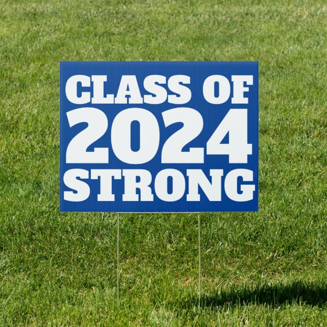 Class of 2024 strong blue graduation yard sign (Insitu)