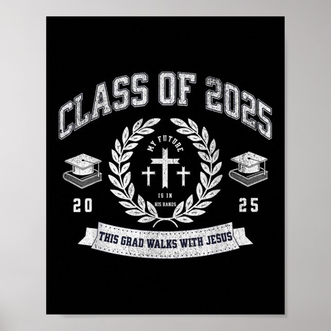 Class Of 2025 Christian Graduation Religious Gradu Poster (Front)