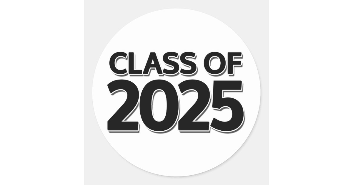 Class of 2025 classic round sticker Zazzle