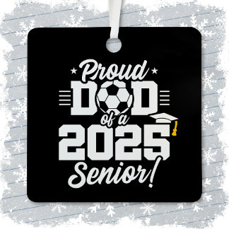 Class of 2025 Football Soccer Dad Senior 2025 Metal Ornament