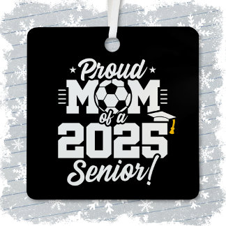 Class of 2025 Football Soccer Mom Senior 2025 Metal Ornament