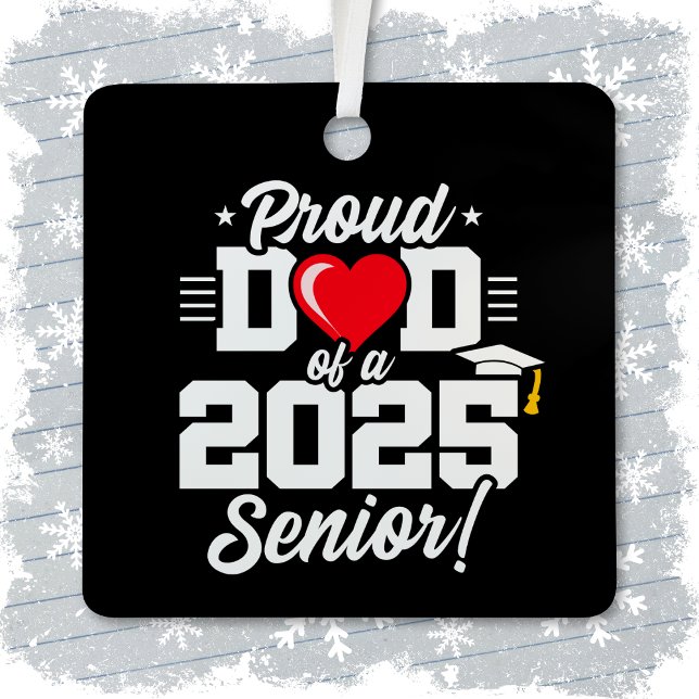 Class of 2025 Graduation Proud Dad of Senior 2025 Metal Ornament (Creator Uploaded)