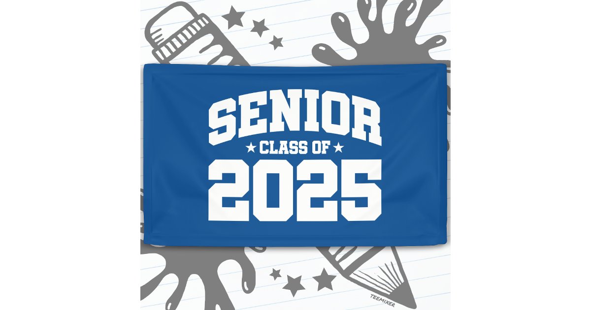 Class of 2025 High School Graduation Senior 2025 Banner | Zazzle