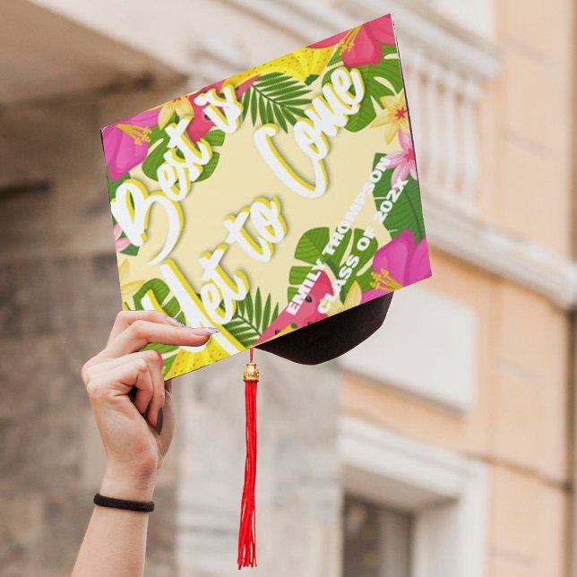 Class Of 2025 Pretty Floral Best is Yet to Come Graduation Cap Topper (Class Of 2024 Pretty Floral Best is Yet to Come Graduation Cap Topper)