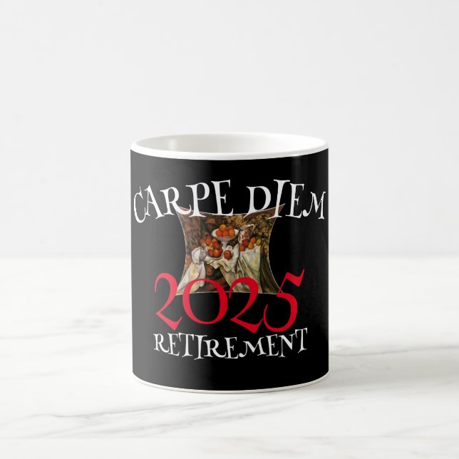 Class of 2025 Retirement Carpe Diem Coffee Mug (Center)