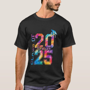 Class of 2025 Senior 2025 Funny Tie Dye Graduation T-Shirt