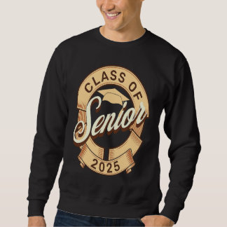 Class of 2025 Senior Graduation Senior Class of 20 Sweatshirt