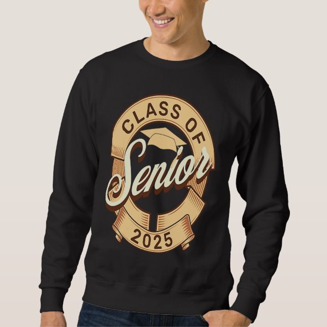 Class of 2025 Senior Graduation Senior Class of 20 Sweatshirt (Front)