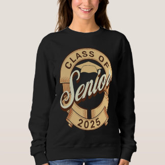 Class of 2025 Senior Graduation Senior Class of 20 Sweatshirt