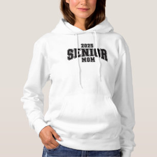 Class of 2025 Senior Mom  Hoodie