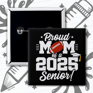 Class of 2025 Senior Year Football Mom Senior 2025 Button