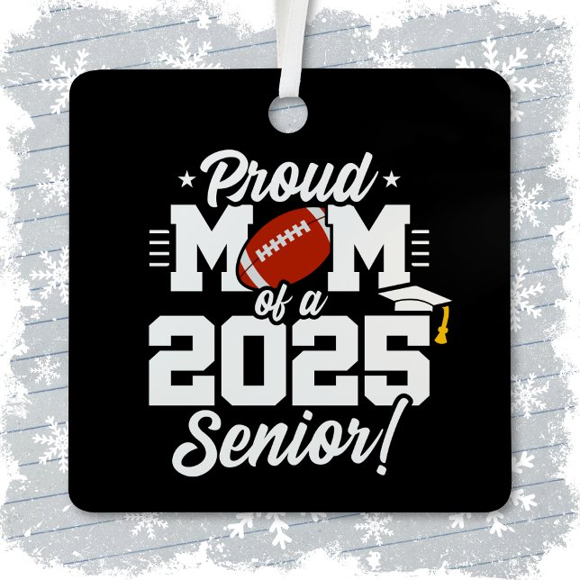 Class of 2025 Senior Year Football Mom Senior 2025 Metal Ornament (Creator Uploaded)
