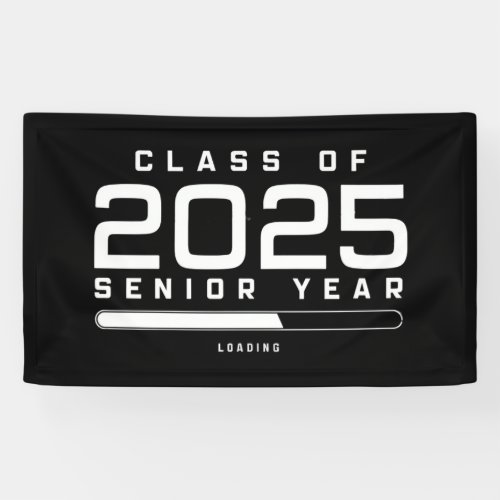 Class of 2025 Senior Year Loading Senior 2025  Banner