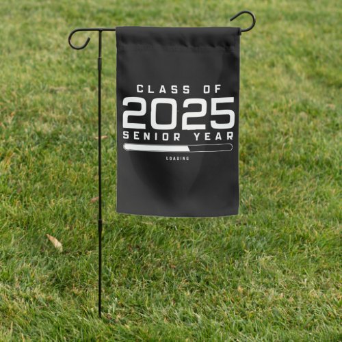 Class of 2025 Senior Year Loading Senior 2025  Garden Flag