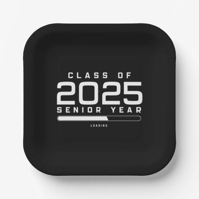 Class of 2025 Senior Year Loading Senior 2025  Paper Plates (Front)