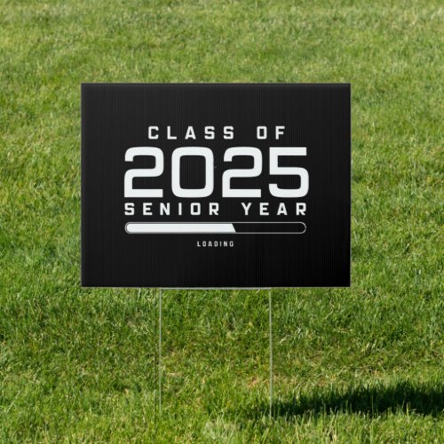 Class of 2025 Senior Year Loading Senior 2025  Sign