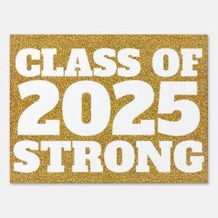 Class of 2025 strong gold glitter graduation yard sign