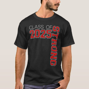 Class Of 2025 Strong  Graduate Class Of 25 Red Swa T-Shirt