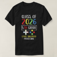 Class Of 2026 5th Grade Level Unlock Gaming Back G T-Shirt