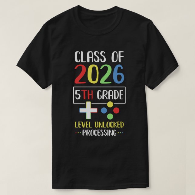 Class Of 2026 5th Grade Level Unlock Gaming Back G T-Shirt (Design Front)