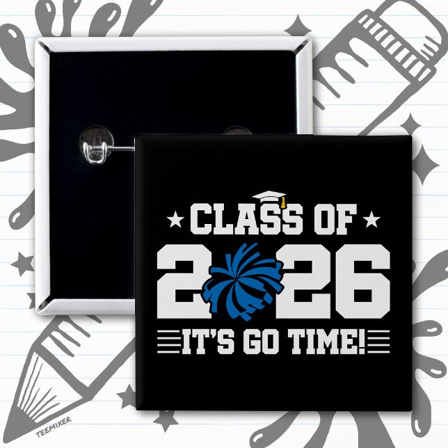 Class of 2026 Blue Cheer Graduation It’s Go Time Button (Creator Uploaded)