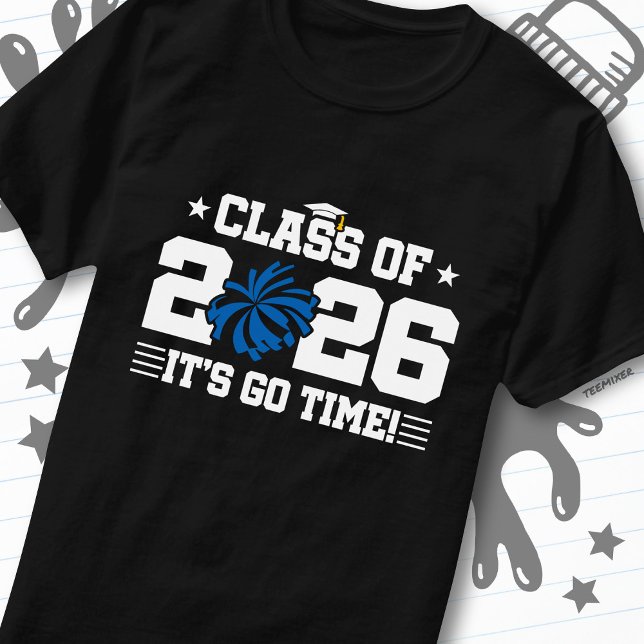 Class of 2026 Blue Cheer Graduation It’s Go Time T-Shirt (Creator Uploaded)