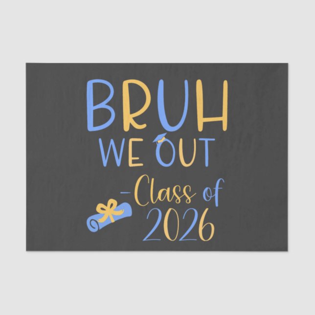 Class of 2026 Bruh we out Tissue Paper (Front)