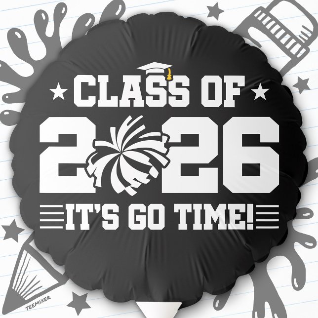 Class of 2026 Cheer Graduation It’s Go Time Quote Balloon (Creator Uploaded)