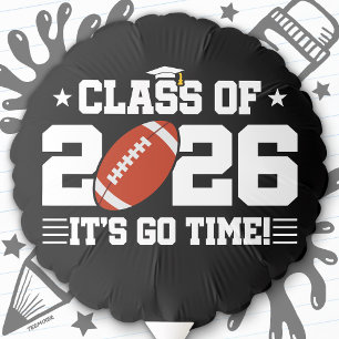 Class of 2026 Football Graduation It’s Go Time Balloon