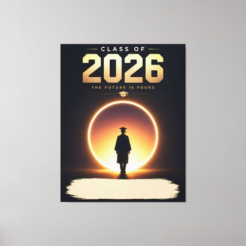 Class of 2026 Future Is Yours Custom Name Canvas Print