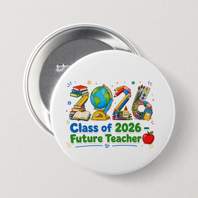 Class of 2026 Future Teacher School Supplies Art Button (Front & Back)
