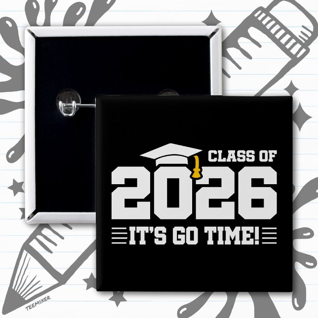 Class of 2026 Graduation It’s Go Time Funny Quote Button (Creator Uploaded)