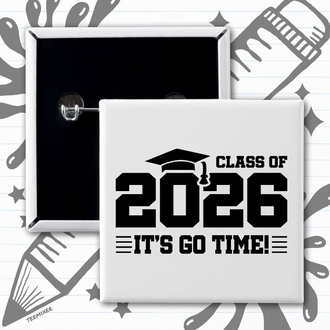 Class of 2026 Graduation It’s Go Time Funny Quote Button (Creator Uploaded)