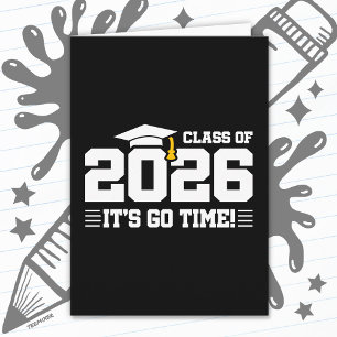 Class of 2026 Graduation It’s Go Time Funny Quote Card