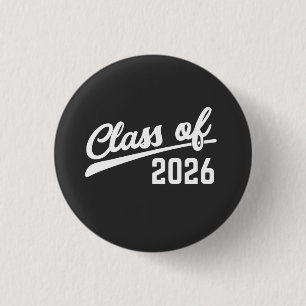 Class Of 2026 Graduation Year 2026 School Button