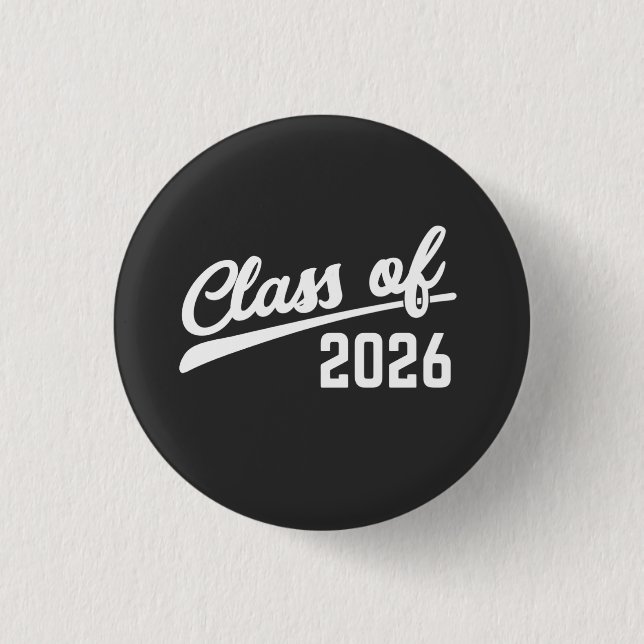 Class Of 2026 Graduation Year 2026 School   Button (Front)