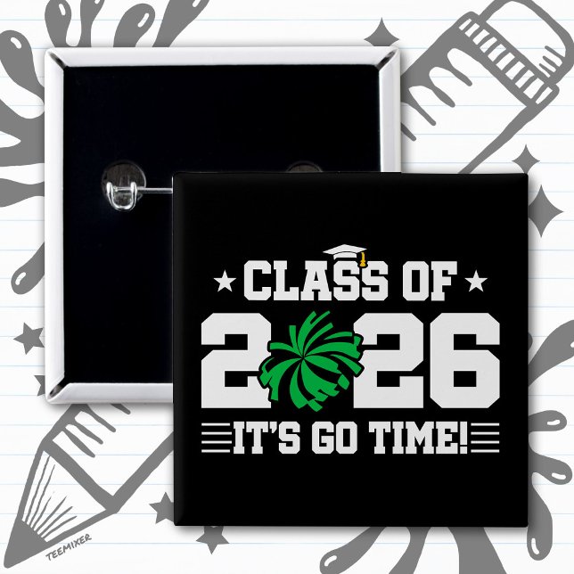 Class of 2026 Green Cheer Graduation It’s Go Time Button (Creator Uploaded)