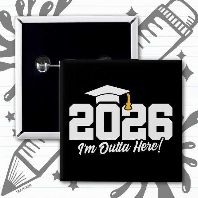 Class of 2026 I’m Outta Here Graduation Quote Button (Creator Uploaded)