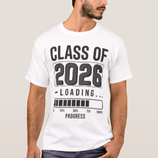 Class of 2026 Loading T-Shirt | Graduation Senior 