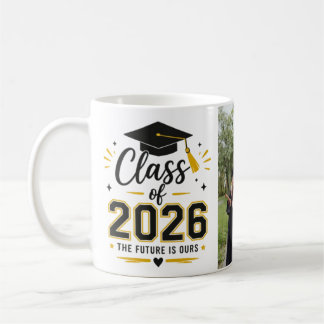Class of 2026 Mug – The Future Is Ours Graduation 