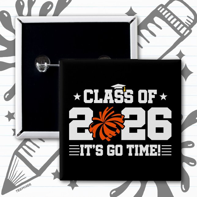 Class of 2026 Orange Cheer Graduation It’s Go Time Button (Creator Uploaded)