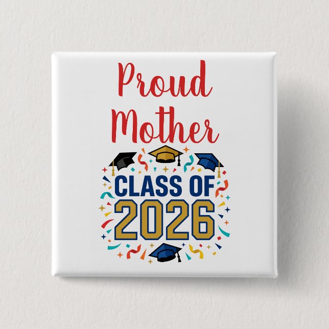 Class of 2026 Proud Mother Button (Front)