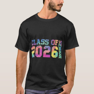 Class Of 2026 Senior Graduation Tie Dye Graduate S T-Shirt