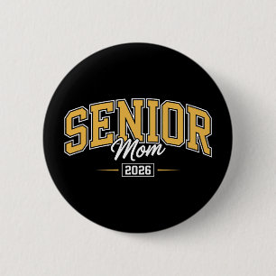 Class Of 2026 Senior Mom Gold Yellow Graduation Button