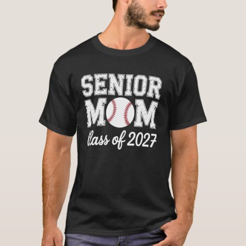 Class of 2027 Baseball Mom Senior Graduation Gradu T-Shirt