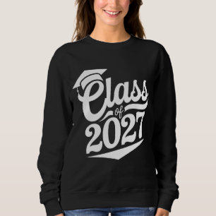 Class Of 2027 Graduation Graduate Sweatshirt