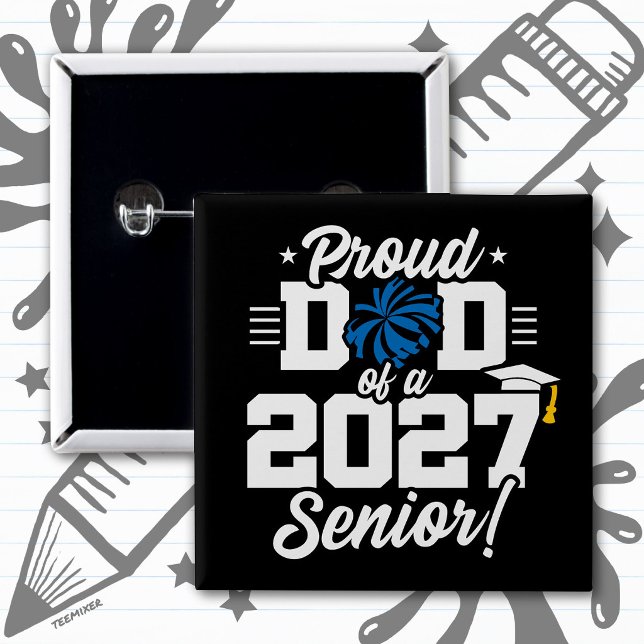 Class of 2027 Senior Graduation Cheer Proud Dad Button (Creator Uploaded)