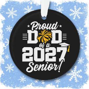 Class of 2027 Senior Graduation Cheer Proud Dad Ornament