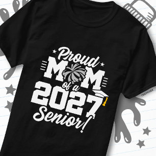 Class of 2027 Senior Graduation Cheer Proud Mom T-Shirt