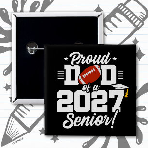 Class of 2027 Senior Graduation Football Proud Dad Button